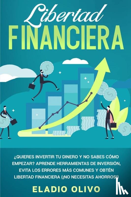 Olivo, Eladio - Libertad financiera
