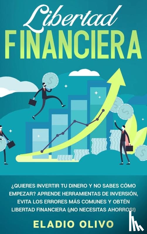 Olivo, Eladio - Libertad financiera