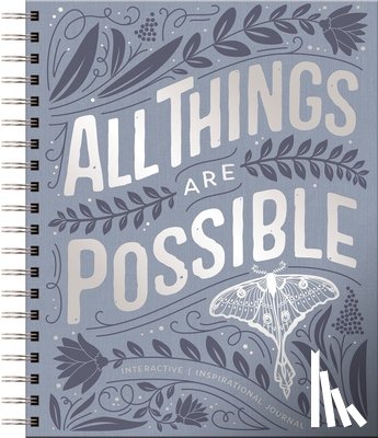 Dayspring - All Things Are Possible: Interactive Inspirational Journal (a 100-Day Devotional Journey Focused on Scripture, Gratitude, Wellness, Prayer, Reflection