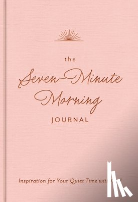 Dayspring - The Seven-Minute Morning Journal: Inspiration for Your Quiet Time with God - The Perfect Mother's Day Gift for Christian Moms