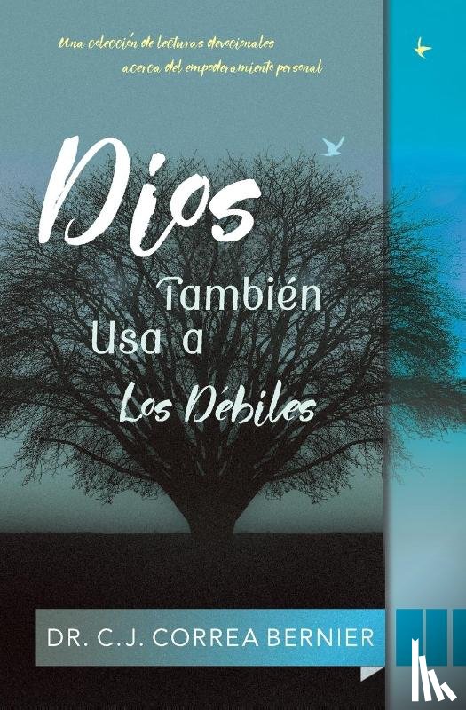 Correa Bernier, Dr - Dios tambien usa a los debiles