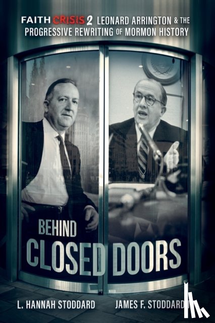 Stoddard, L Hannah, Stoddard, James F - Faith Crisis Vol. 2 - Behind Closed Doors