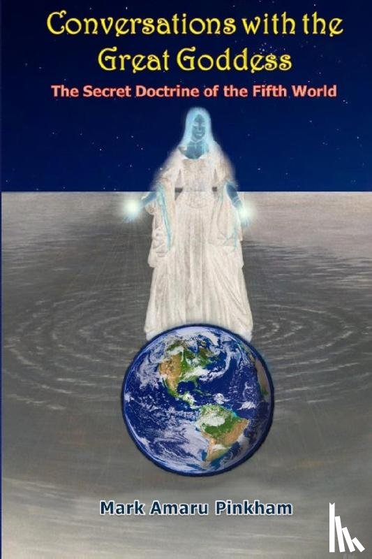 Pinkham, Mark A - Conversations with the Great Goddess