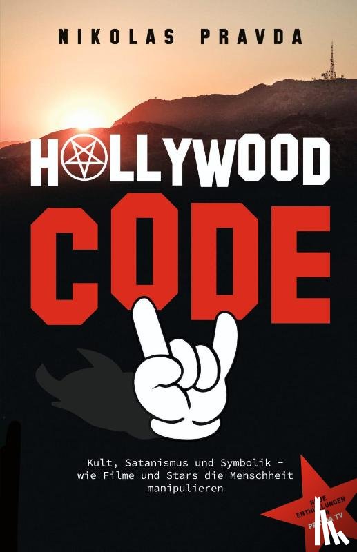 Pravda, Nikolas - Der Hollywood-Code: Kult, Satanismus und Symbolik