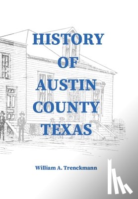 Trenckmann, William - History of Austin County Texas