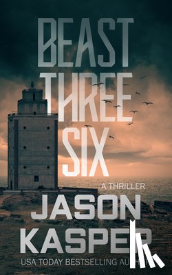 Kasper, Jason - Beast Three Six: A David Rivers Thriller