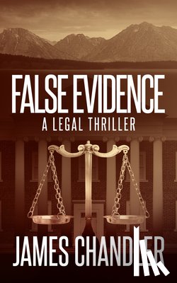 Chandler, James - False Evidence