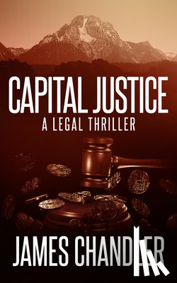 Chandler, James - Capital Justice