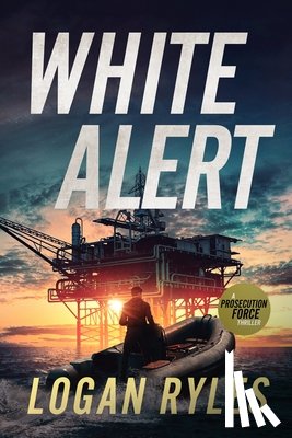 Ryles, Logan - White Alert: A Prosecution Force Thriller