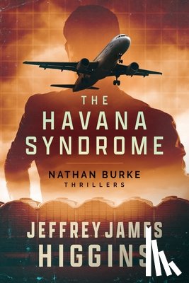 Higgins, Jeffrey James - The Havana Syndrome