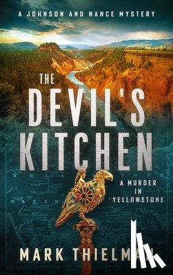 Thielman, Mark - The Devil's Kitchen: A Murder in Yellowstone