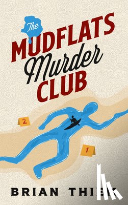 Thiem, Brian - The Mudflats Murder Club
