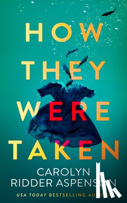 Ridder Aspenson, Carolyn - How They Were Taken