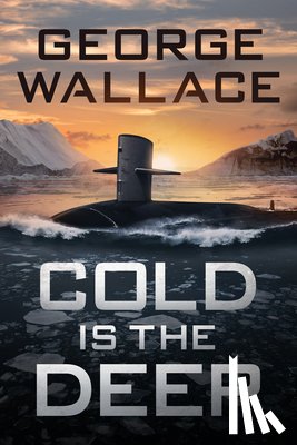 Wallace, George - Cold Is the Deep
