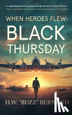 Bernard, H. W. Buzz - When Heroes Flew: Black Thursday
