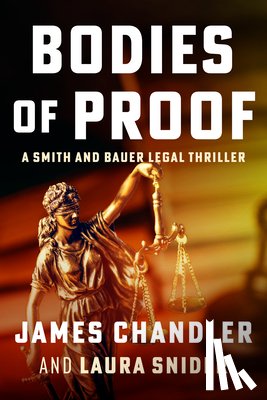 Snider, Laura - Bodies of Proof: A Smith and Bauer Legal Thriller