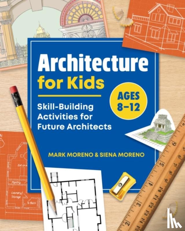 Moreno, Mark, Moreno, Siena - Architecture for Kids
