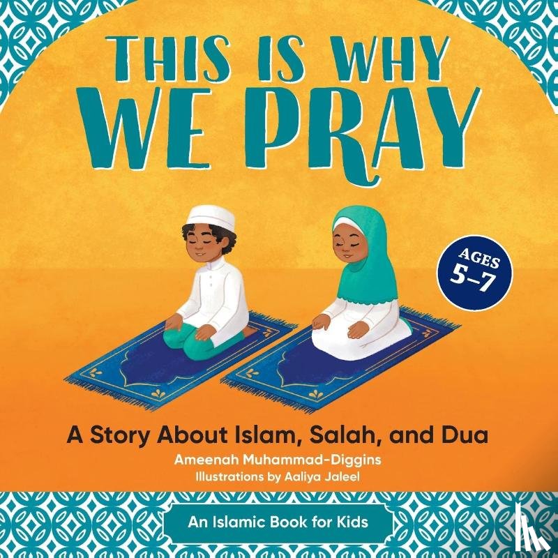 Muhammad-Diggins, Ameenah - This is Why We Pray