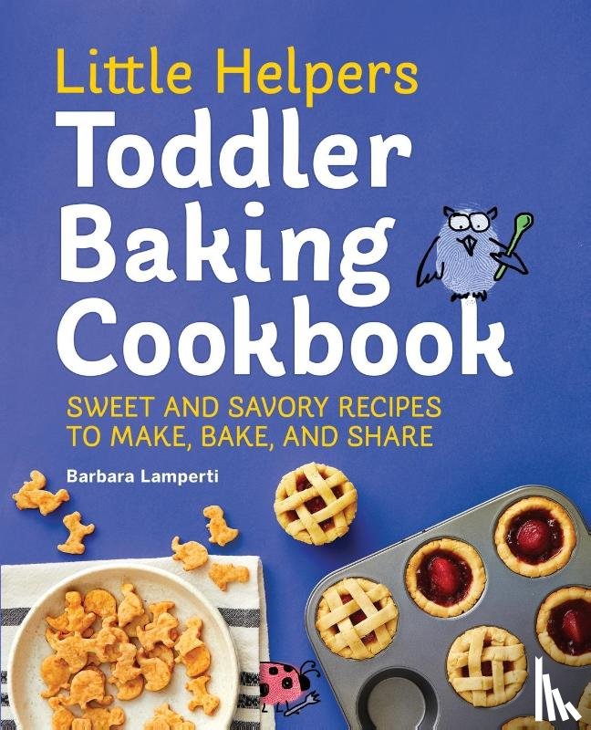 Lamperti, Barbara - Little Helpers Toddler Baking Cookbook