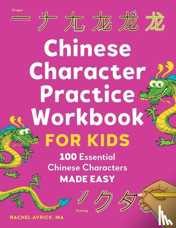 Avrick, Rachel - Chinese Character Practice Workbook for Kids
