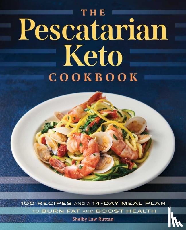 Ruttan, Shelby Law - The Pescatarian Keto Cookbook