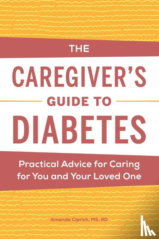 Ciprich, Amanda - The Caregiver's Guide to Diabetes