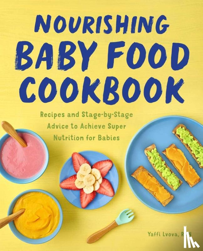 Lvova, Yaffi - Nourishing Baby Food Cookbook