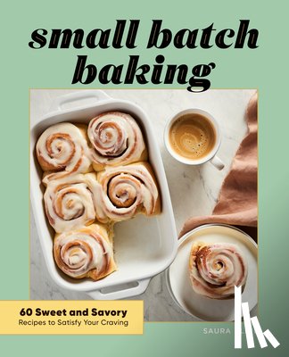 Kline, Saura - Kline, S: Small Batch Baking
