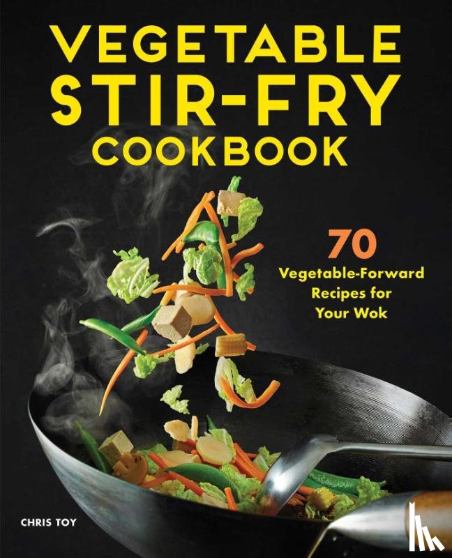 Toy, Chris - Vegetable Stir-Fry Cookbook