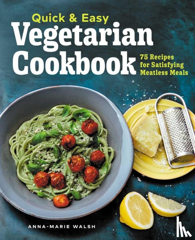 Walsh, Anna-Marie - Quick & Easy Vegetarian Cookbook