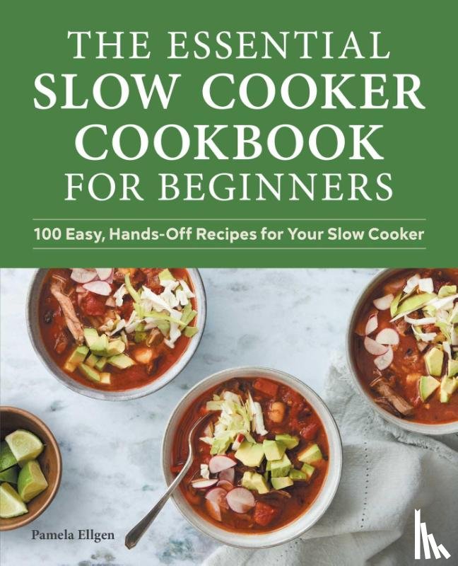 Ellgen, Pamela - The Essential Slow Cooker Cookbook for Beginners