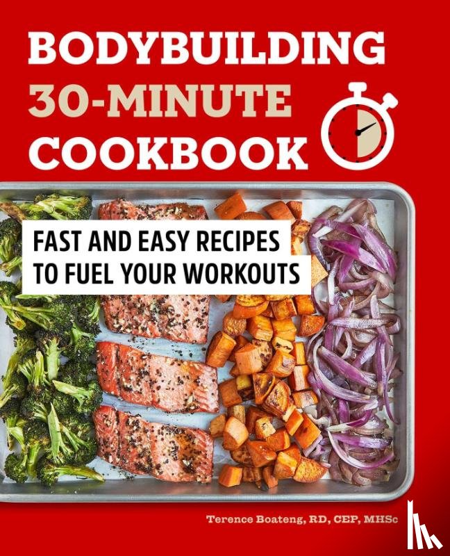 Boateng, Terence - Bodybuilding 30-Minute Cookbook