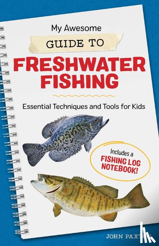 Paxton, John - My Awesome Guide to Freshwater Fishing
