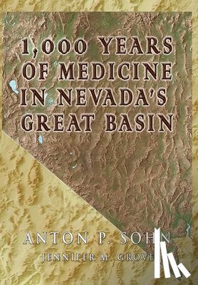 Sohn, Anton P - 1000 Years of Medicine in the Great Basin