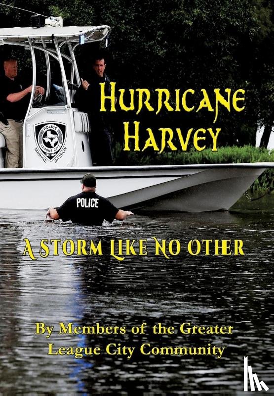 Turner, Joanne, Hallisey, Pat, Ratliff, Gary D. - Turner, J: Hurricane Harvey A Storm Like No Other