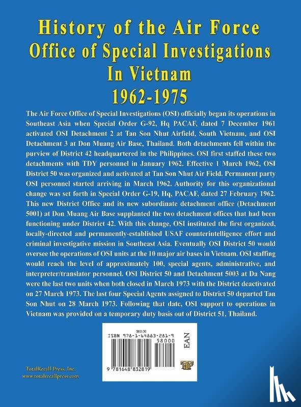 Arnold, USAFR Col William R, Thompson, USAFR Lt Col Robert W - History of the United States Air Force Office of Special Investigations in Vietnam 1962 - 1975