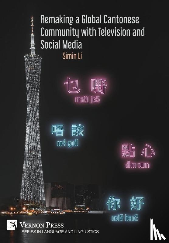 Li, Simin - Remaking a Global Cantonese Community with Television and Social Media