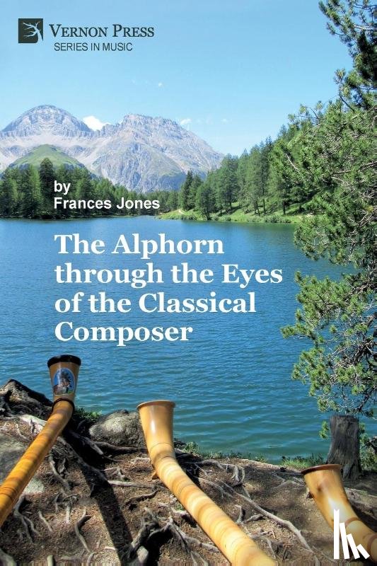 Jones, Frances - The Alphorn through the Eyes of the Classical Composer (B&W)