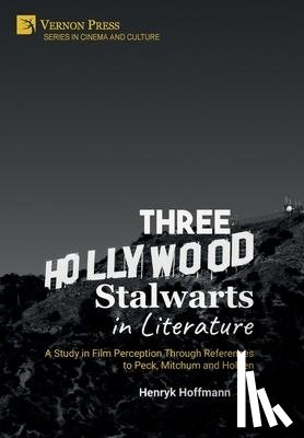 Hoffmann, Henryk - Three Hollywood Stalwarts in Literature