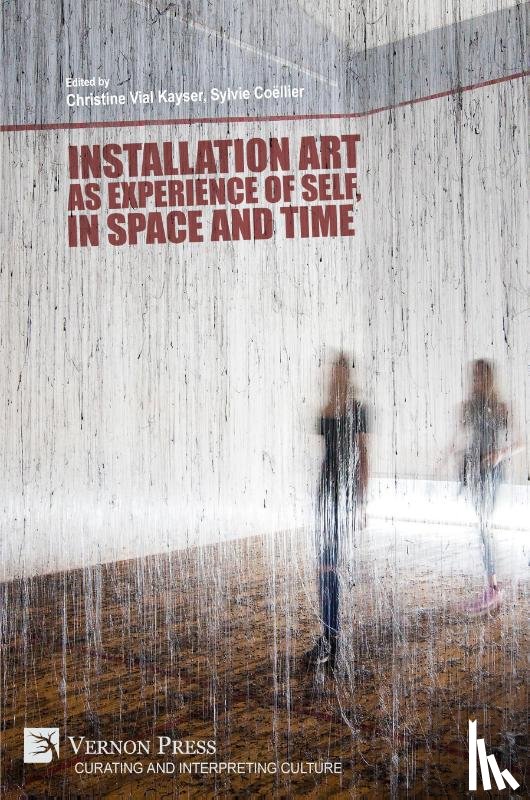  - Installation art as experience of self, in space and time