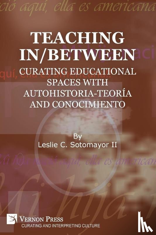Sotomayor, Leslie C - Teaching In/Between