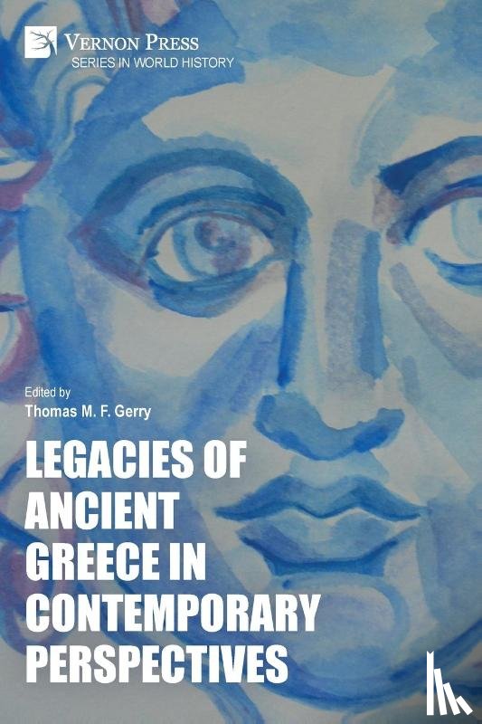  - Legacies of Ancient Greece in Contemporary Perspectives
