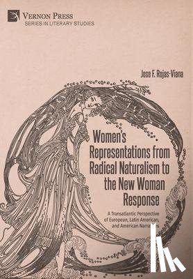 Rojas-Viana, Jose F. - Women’s Representations from Radical Naturalism to the New Woman Response