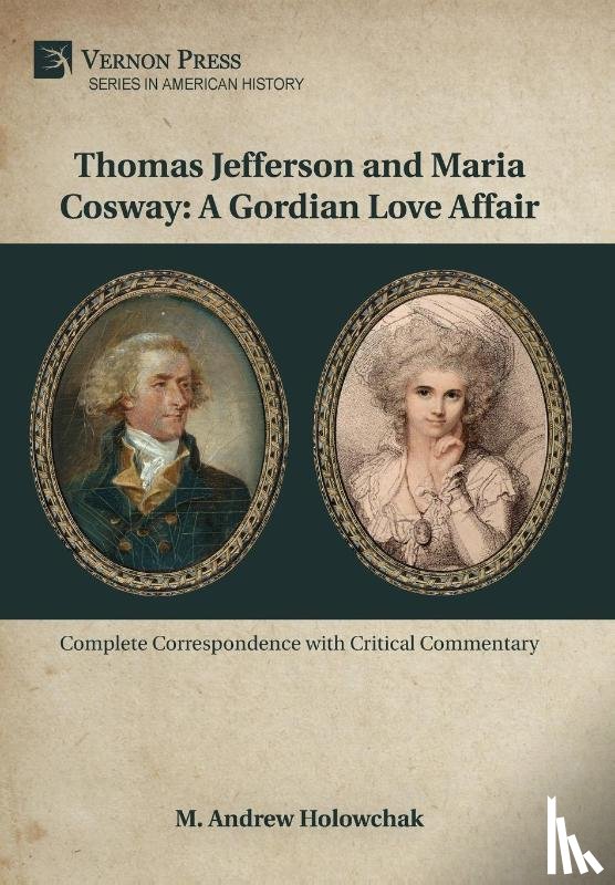 Holowchak, M. Andrew - Holowchak, M: Thomas Jefferson and Maria Cosway