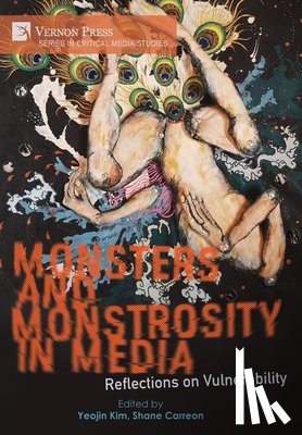  - Monsters and Monstrosity in Media: Reflections on Vulnerability