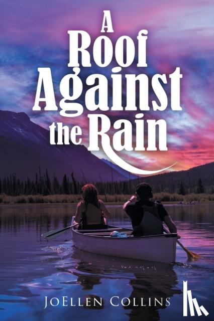 Collins, Joellen - A Roof Against the Rain