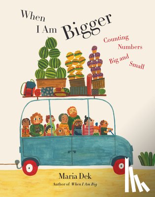 Dek, Maria - When I Am Bigger
