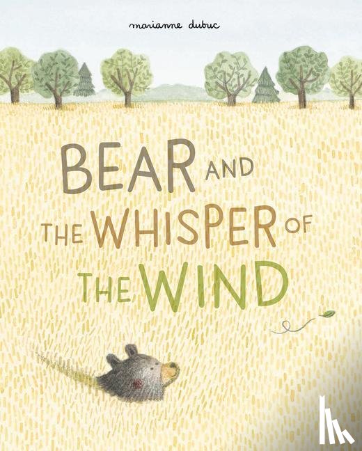 Dubuc, Marianne - BEAR & THE WHISPER OF THE WIND