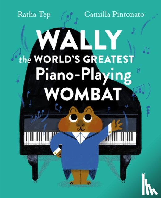 Tep, Ratha - Wally the World's Greatest Piano Playing Wombat