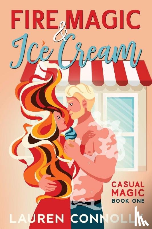 Connolly, Lauren - Fire Magic & Ice Cream